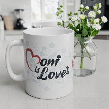 Mom is Love Mug