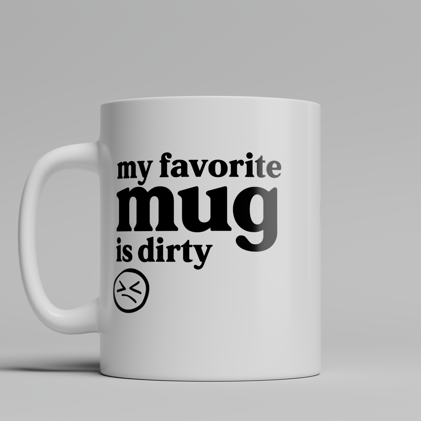 My Favorite Mug is Dirty
