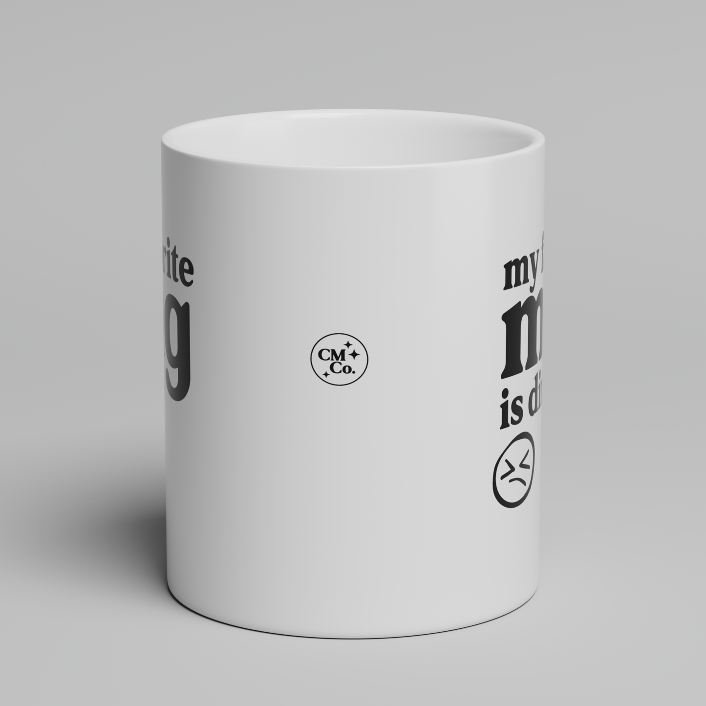 My Favorite Mug is Dirty