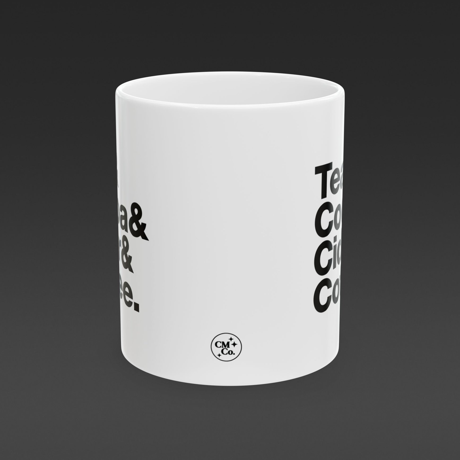 Coffee mug that reads "Tea & Cocoa & Cider & Coffee" . Black type on white mug