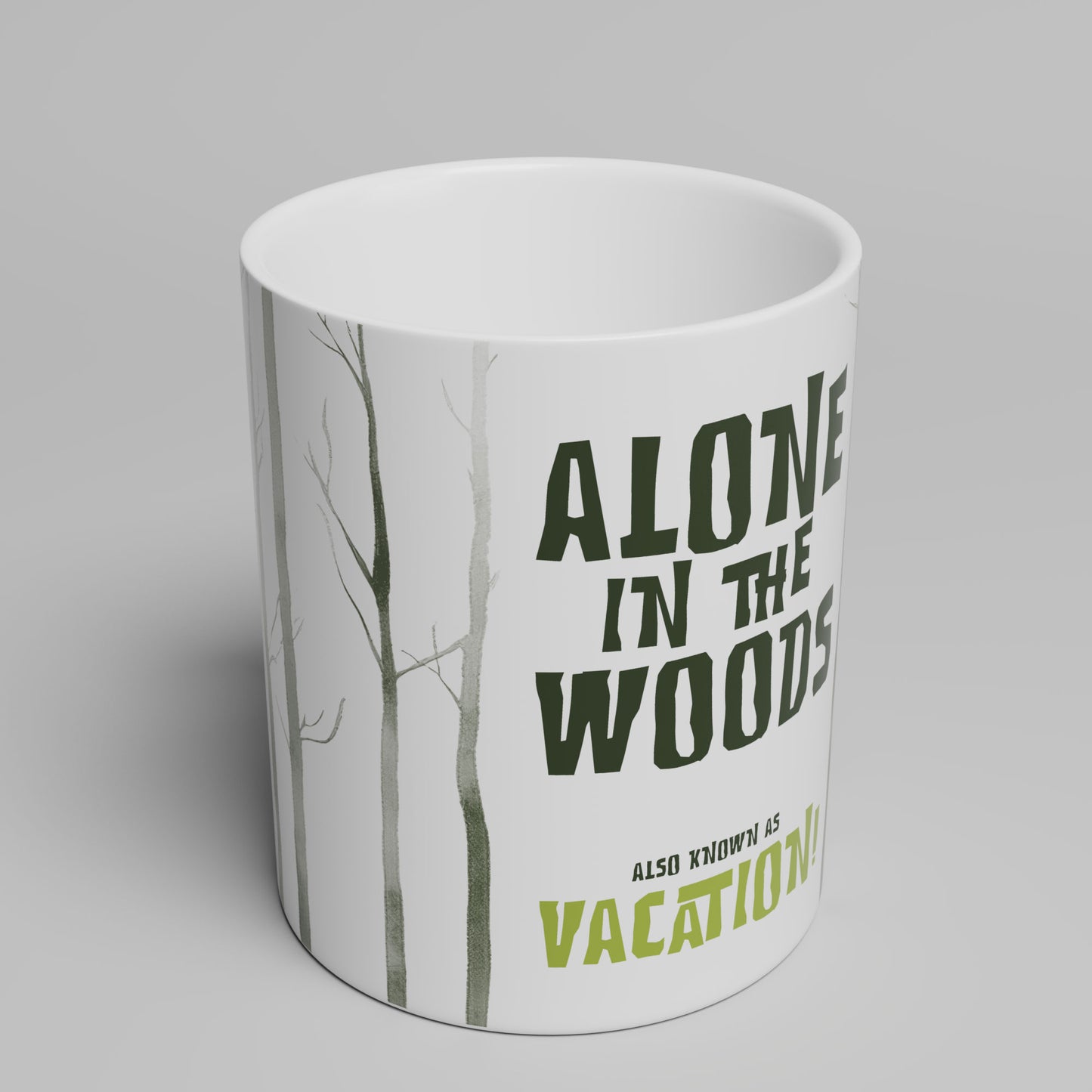 Alone in the Woods AKA Vacation! - 11oz & 15oz Coffee Mug