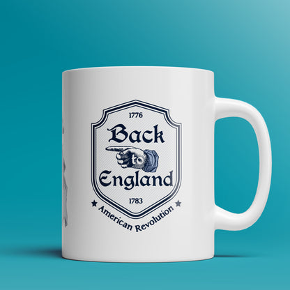 Back to England!  The American Revolution - 11oz & 15oz Coffee Mug