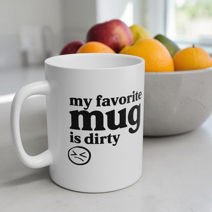 My Favorite Mug is Dirty