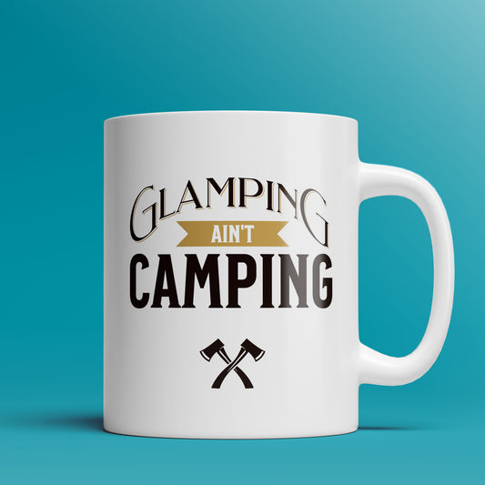 Glamping Ain't Camping - 11oz & 15oz Coffee Mug