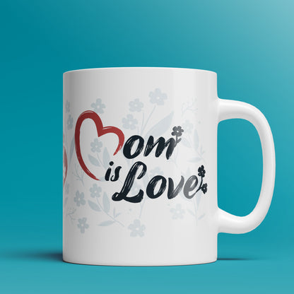 Mom is Love - 11oz & 15oz Coffee Mug