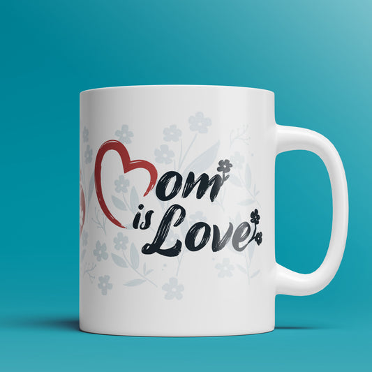 Mom is Love - 11oz & 15oz Coffee Mug