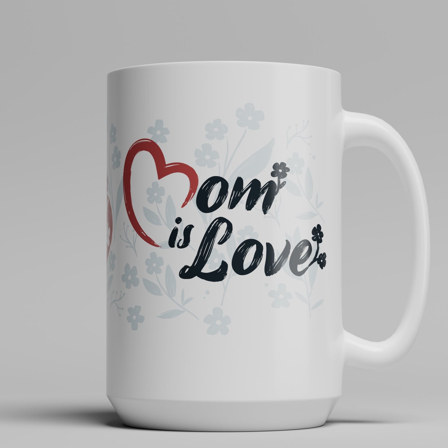 Mom is Love Mug