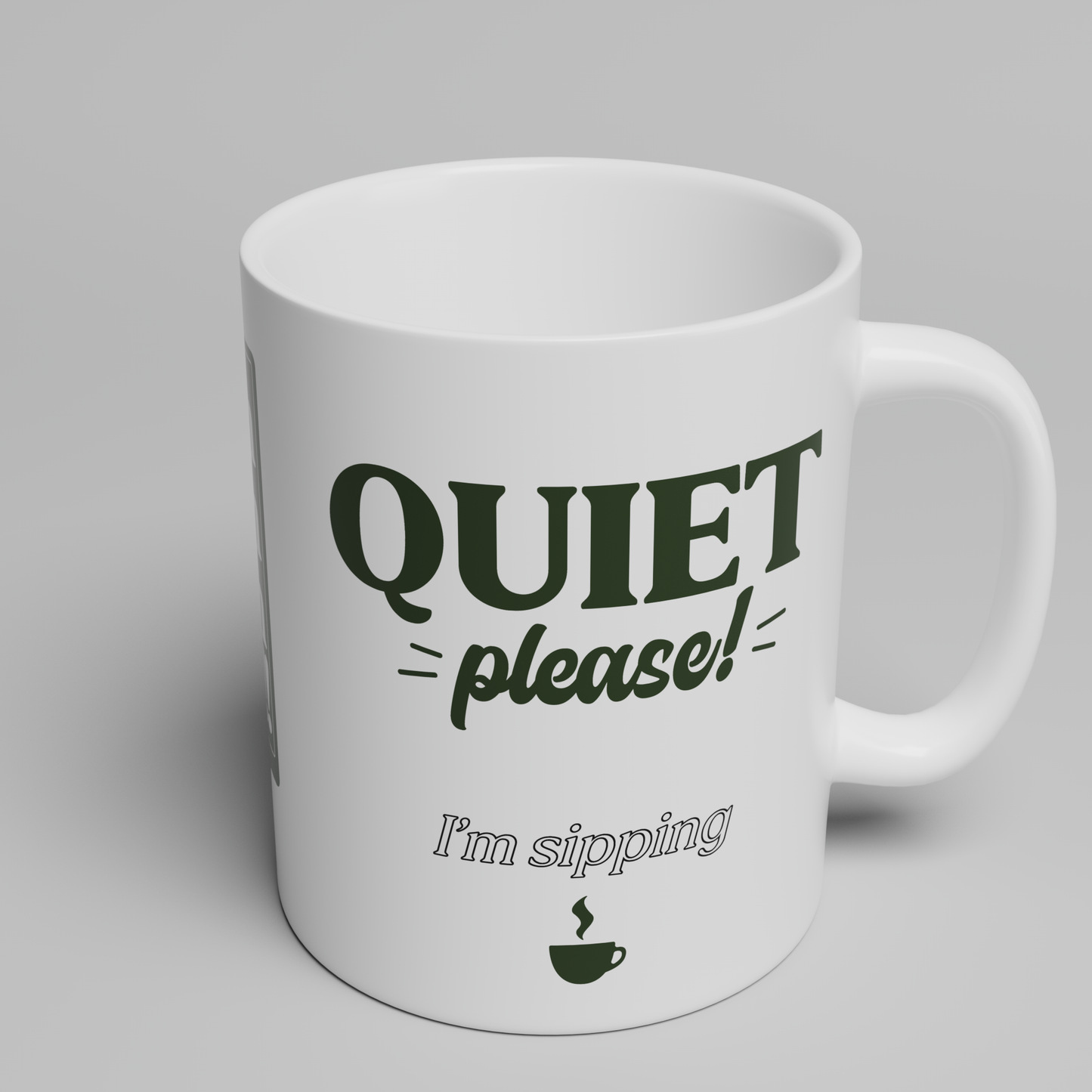 Quiet Please I'm Sipping — 11oz & 15oz Coffee Mug