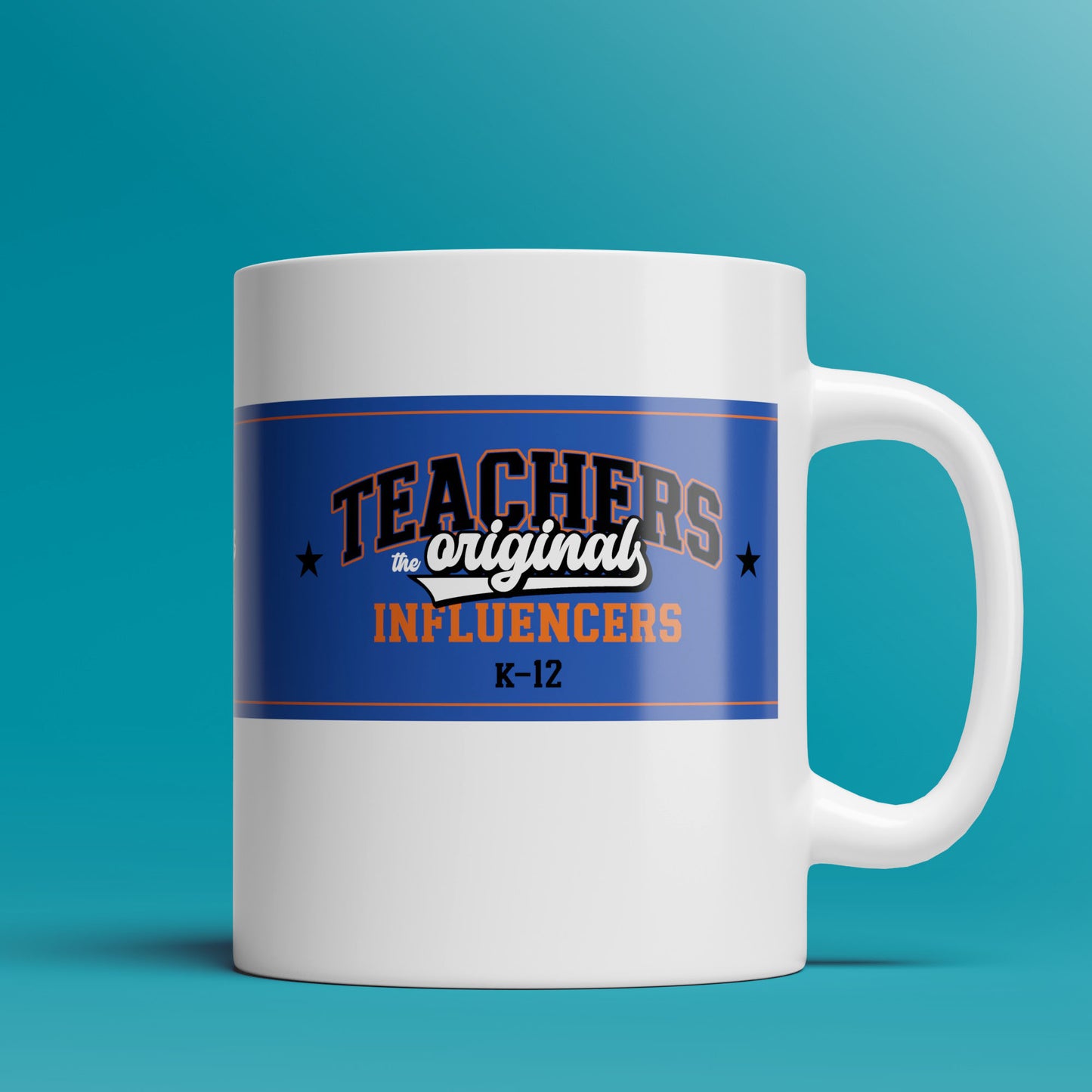 Teachers, the Original Influencers (4 colors)  - 11oz & 15oz Coffee Mug