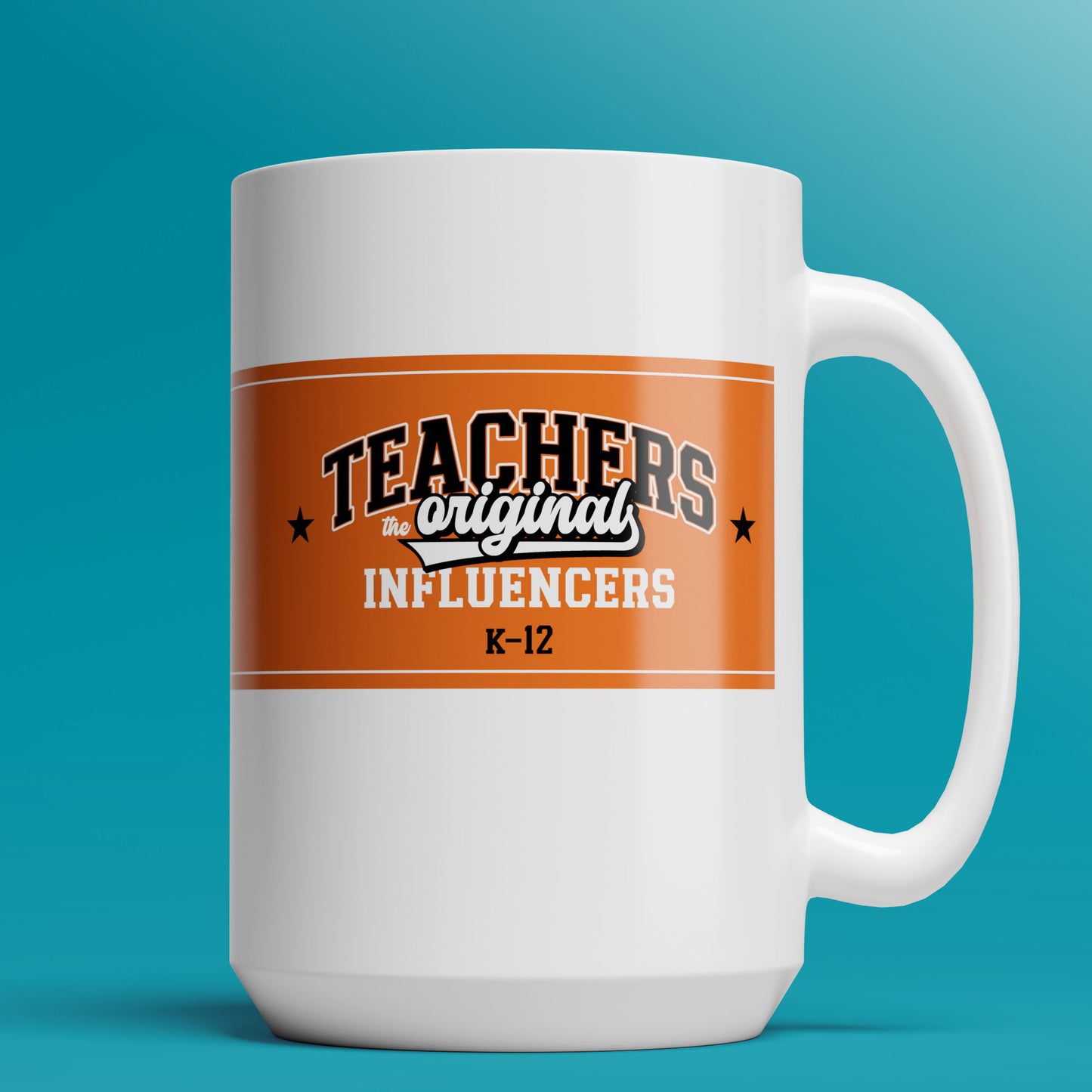 Teachers, the Original Influencers (4 colors)  - 11oz & 15oz Coffee Mug