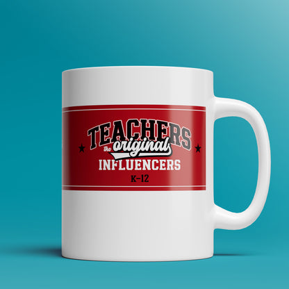 Teachers, the Original Influencers (4 colors)  - 11oz & 15oz Coffee Mug
