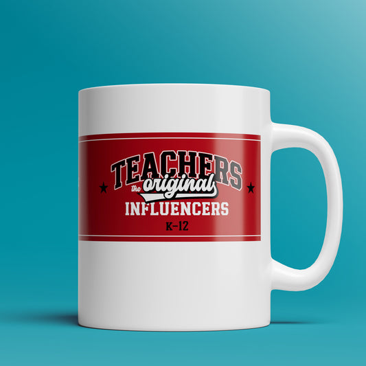 Teachers, the Original Influencers (4 colors)  - 11oz & 15oz Coffee Mug