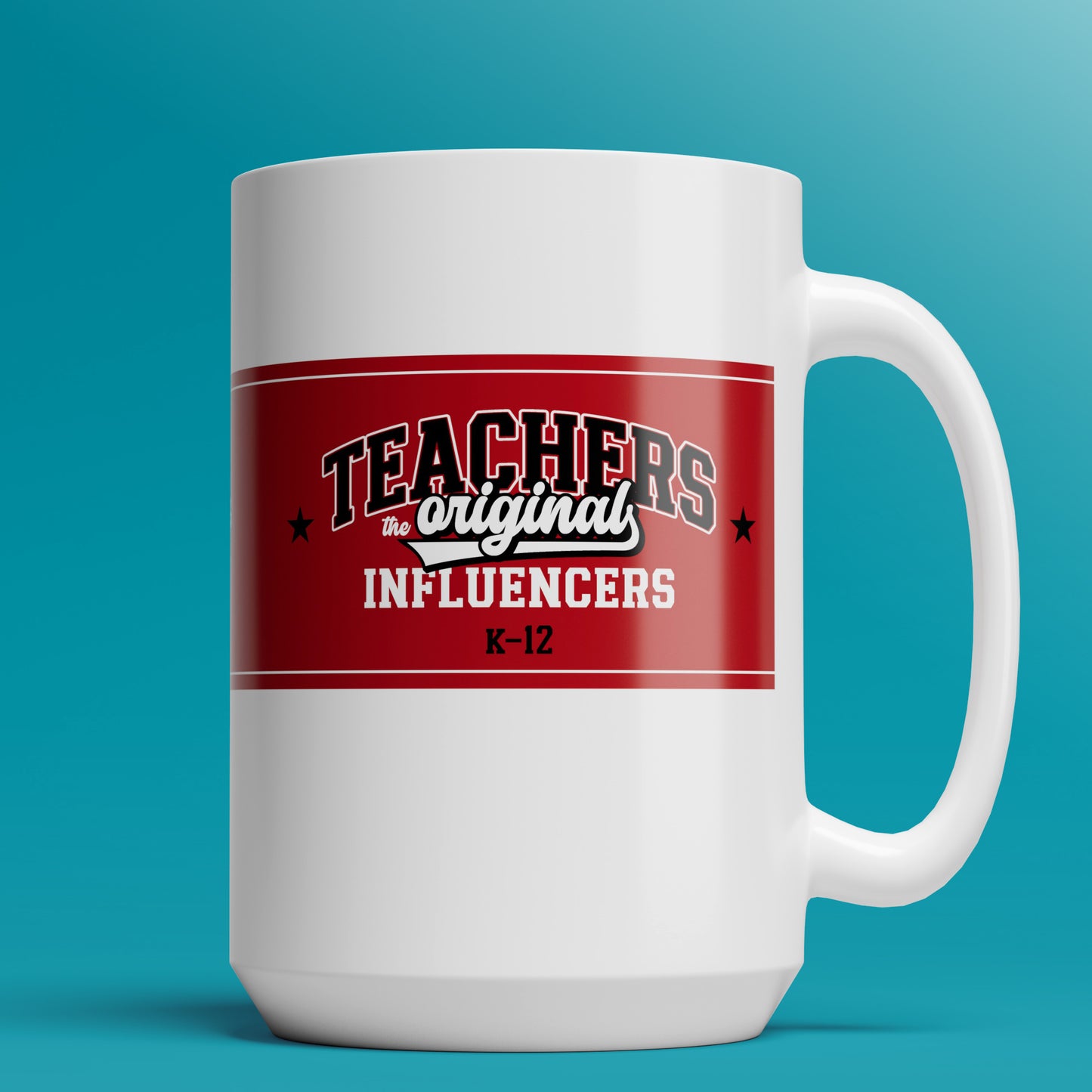 Teachers, the Original Influencers (4 colors)  - 11oz & 15oz Coffee Mug